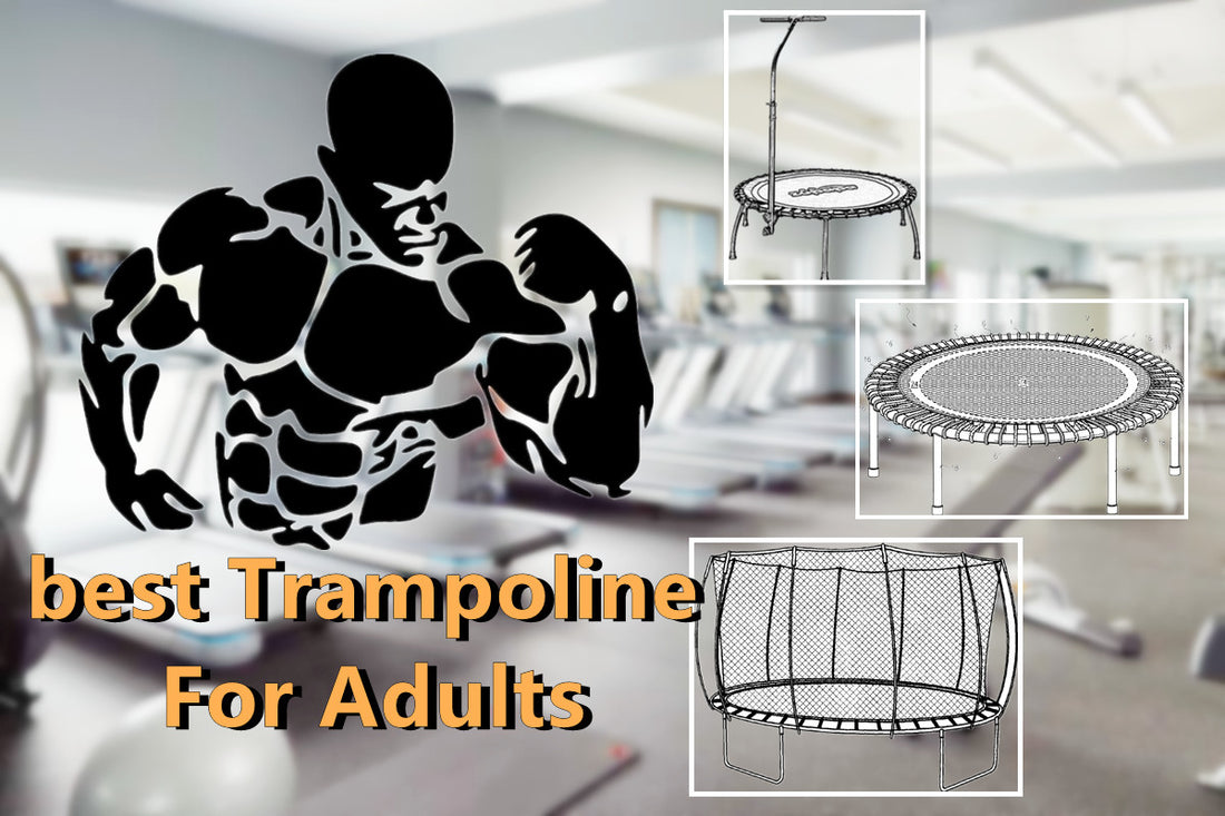 How to Choose the Best Trampoline for Adults？ – Zupapa